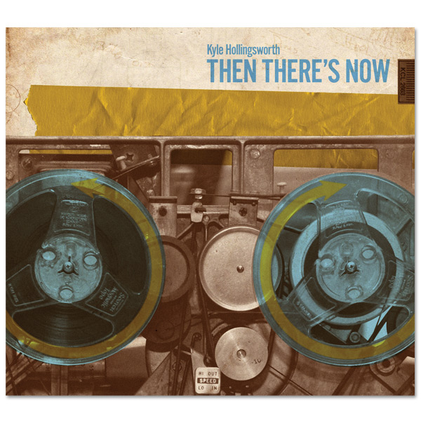 Kyle Hollingsworth - Then There's Now