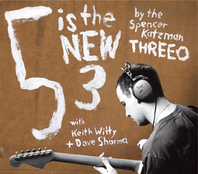 Spencer Katzman Threeo - 5 is the New 3