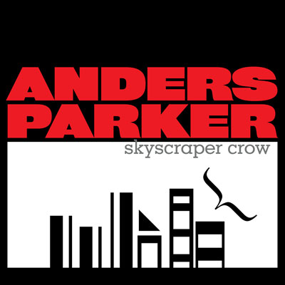 Anders Parker - Skyscraper/Crow