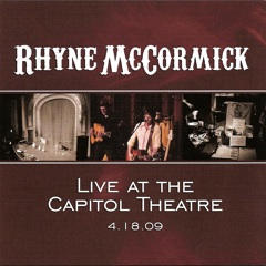 Rhyne McCormick - Live at the Capitol Theatre