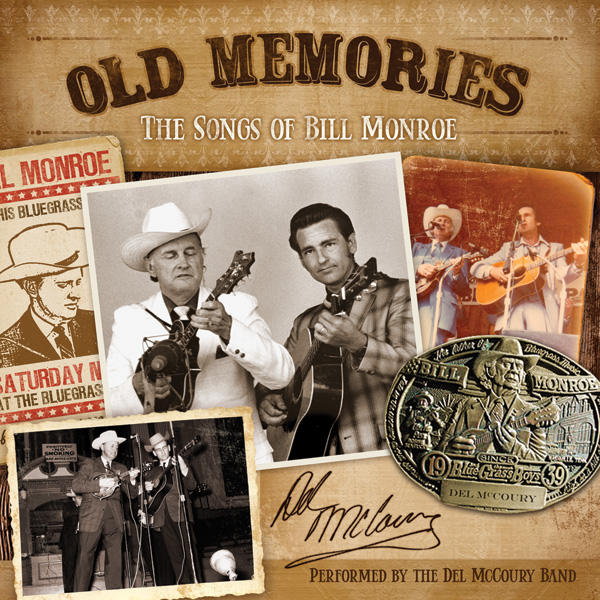 The Del McCoury Band - Old Memories: The Songs of Bill Monroe