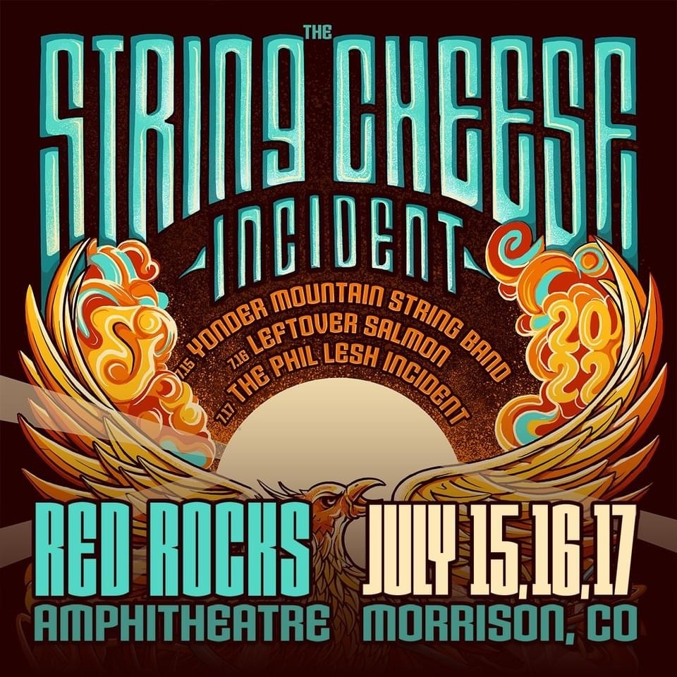 String Cheese Incident:  July 15, 16, 17, 2022; Red Rocks Amphitheatre;  Morrison, CO