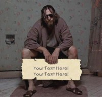 The Dude from the Big Lebowski