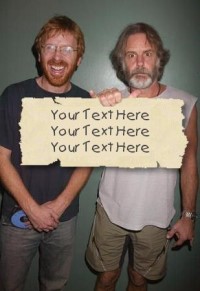 Create a KindPic Post or eCard with Bob Weir of the Grateful Dead and Trey Anastasio of Phish