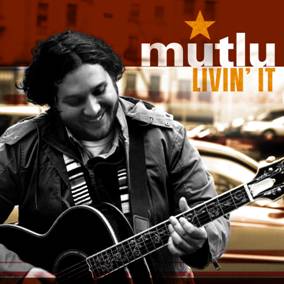 Mutlu - Livin' It