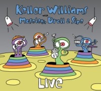 Keller Williams with Moseley, Droll & Sipe