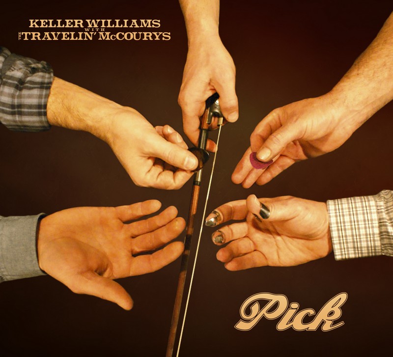 PICK - the new album from Keller Williams with The Travelin' McCourys - out July 3, 2012